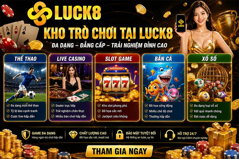 Kho trò chơi đa dạng tại Luck8
